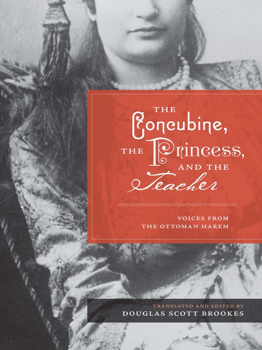 Title details for The Concubine, the Princess, and the Teacher by Douglas Scott Brookes - Available